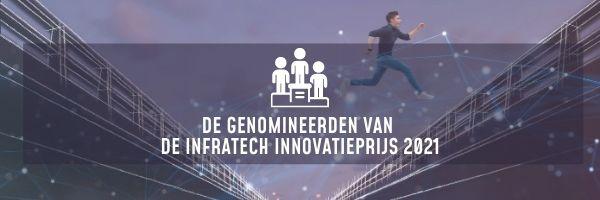 Genomineerden InfraTech Innovatieprijs 2021